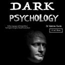 Dark Psychology: Body Language and Manipulation Techniques Everyone Should Know about Audiobook