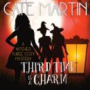 Third Time is a Charm: A Witches Three Cozy Mystery Audiobook
