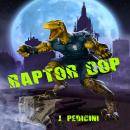 Raptor Cop: The Battle With Willie 'The Worm' Audiobook