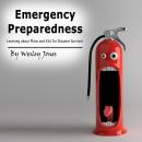 Emergency Preparedness: Learning About Plans and Kits for Disaster Survival Audiobook