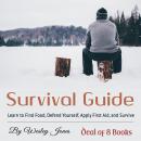 Survival Guide: Learn to Find Food, Defend Yourself, Apply First Aid, and Survive Audiobook