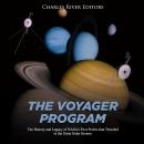 The Voyager Program: The History and Legacy of NASA's First Probes that Traveled to the Outer Solar  Audiobook