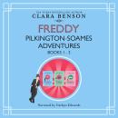 Freddy Pilkington-Soames Adventures: Books 1-3 Audiobook