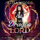 My Dragon Lord (Broken Souls 1) Audiobook