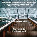 Escalator Deepener Self Hypnosis Hypnotherapy Meditation