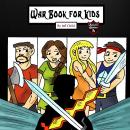 War Book for Kids: Epic Medieval Fiction Battles for Children Audiobook