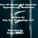 Fear Of Ghosts Self Hypnosis Hypnotherapy Meditation