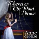 Wherever the Wind Blows: A New Zealand historical romance Audiobook