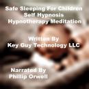 Safe Sleeping For Children Self Hypnosis Hypnotherapy Meditation, Key Guy Technology Llc