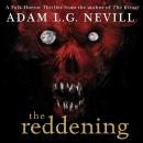 The Reddening: A Gripping Folk-Horror Thriller from the Author of The Ritual. Audiobook