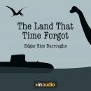 The Land That Time Forgot Audiobook