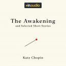 Awakening, and Selected Short Stories, Kate Chopin