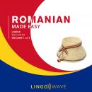 Romanian Made Easy - Lower Beginner - Volume 1 of 3, Lingo Wave