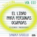 Ilusion: EL Libro Para Personas Ocupadas Vol 3 Audiobook