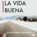 [Spanish] - La Vida Buena Audiobook