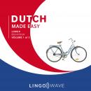 Dutch Made Easy - Lower beginner - Volume 1 of 3