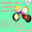 [Portuguese] - Saúde das Criancas para Pais Audiobook
