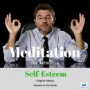 Meditation for Leaders - Self-Esteem Audiobook