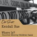 Where Is?: Unsolved Missing Children Cases Audiobook