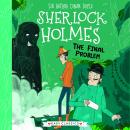 The Final Problem: Mystery, Mischief and Mayhem Audiobook