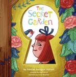 The Secret Garden: Adapted for the Littlest Listeners