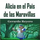 Alicia en el Pais de las Maravillas, Gerardo Reyero