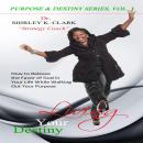 Living Your Destiny: Learn how to release the favor of God while walking out your purpose Audiobook