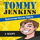 Tommy Jenkins Summertime Hero Audiobook