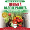 [French] - Régime à base de Plantes: Guide Végétalien, Végétarien et Végan pour débutant: Recettes e Audiobook