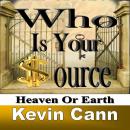 Who is Your Source: Heaven Or Earth Audiobook