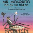 Mr. Mosquito Put on His Tuxedo Audiobook
