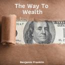 The Way To Wealth Audiobook