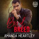 Bad Breed MC: A Motorcycle Club Romance Audiobook