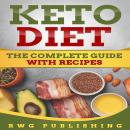 Keto Diet: The Complete Guide with Recipes Audiobook