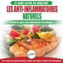 Les Anti-inflammatoires Naturels: Guide Du Débutant Diète Et Recettes Pour Guérir, Traiter Le Systèm Audiobook