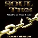 Soul Ties: What's In Your Soul? Audiobook