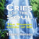 Cries of the Soul: The Woman Inside of Me Audiobook