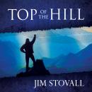 Top of the Hill: Learning to Think and Grow Rich at Napoleon Hill High School Audiobook