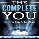 The Complete You: Discover How to be Whole Audiobook