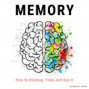 Memory: How to Develop, Train and Use It Audiobook