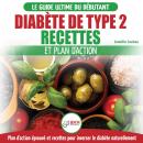 [French] - Diabète De Type 2: Livre De Recettes Et Plan D'action: Régime Pour Diabétique Et Prédiabé Audiobook