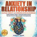 ANXIETY IN RELATIONSHIP: COUPLES THERAPY & COMMUNICATION IN MARRIAGE. Conflict Resolution Therapy &  Audiobook