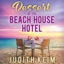 Dessert at the Beach House Hotel Audiobook