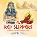 The Red Slippers: Based on an Egyptian folk tale Audiobook