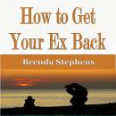 How to Get Your Ex Back Audiobook