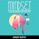 Mindset: The Simple Habits and Thinking Behind Money, Wealth & Success of Millionaires & Highly Effe Audiobook