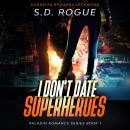 I Don’t Date Superheroes Audiobook