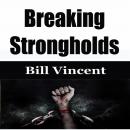 Breaking Strongholds Audiobook