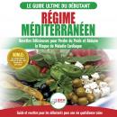 Régime Méditerranéen: Guide Du Débutant Et Livre De Recettes Pour Réduire Le Risque De Maladies Card Audiobook