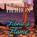 Fiona's Flame: A Cypress Hollow Yarn Audiobook